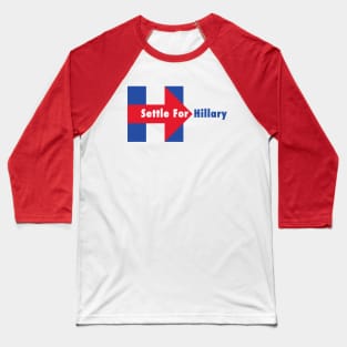 Settle for Hillary Baseball T-Shirt